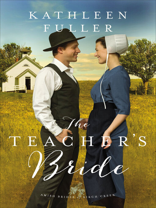 Title details for The Teacher's Bride by Kathleen Fuller - Available